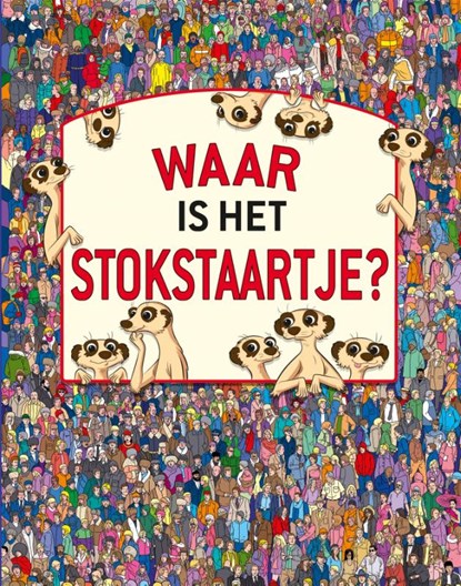 Waar is het stokstaartje?, Jen Wainwright - Gebonden - 9789025750763
