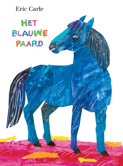 Het blauwe paard, Eric Carle - Gebonden - 9789025750992
