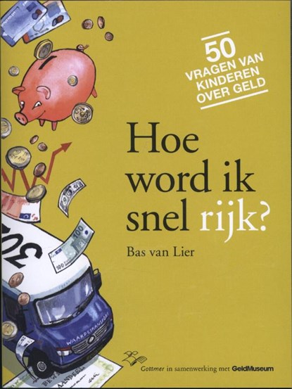 Hoe word ik snel rijk?, Bas van Lier - Paperback - 9789025751333