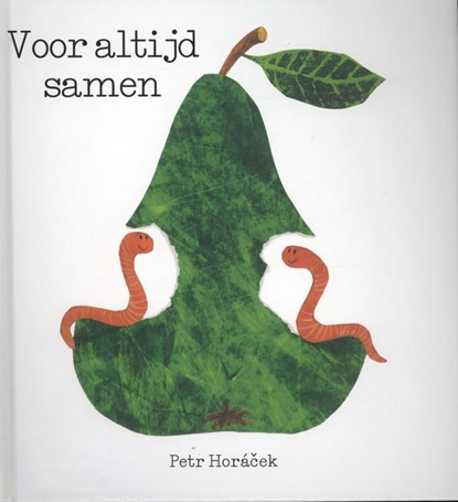 Voor altijd samen, Petr Horacek - Gebonden - 9789025751838