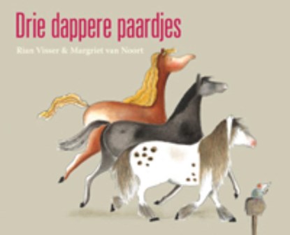 Drie dappere paardjes, Rian Visser - Gebonden - 9789025752378