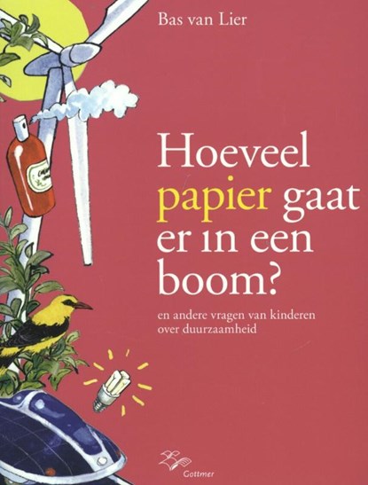 Hoeveel papier gaat er in een boom?, Bas van Lier - Paperback - 9789025752453