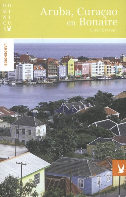 Aruba, Curacao en Bonaire, Guido Derksen - Paperback - 9789025752705