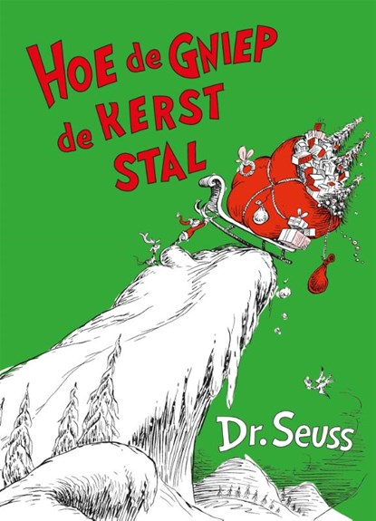 Hoe de Gniep de kerst stal, Dr. Seuss - Gebonden - 9789025752743
