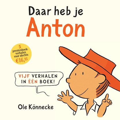 Daar heb je Anton, Ole Könnecke - Gebonden - 9789025753153