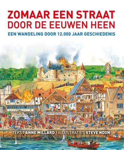 Zomaar een straat door de eeuwen heen, Anne Millard - Gebonden - 9789025753528