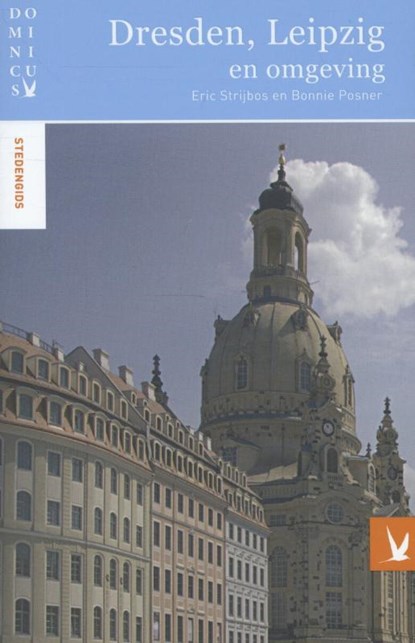 Dominicus stedengids : Dresden, Leipzig en omgeving, Eric Strijbos ; Bonnie Posner - Paperback - 9789025753597