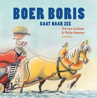 Boer Boris gaat naar zee, Ted van Lieshout - Gebonden - 9789025754471