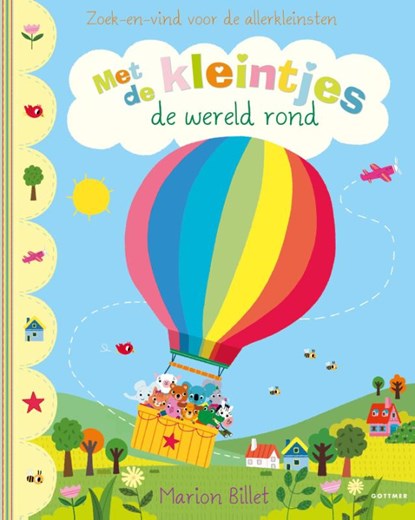 Met de kleintjes de wereld rond, Marion Billet ; Nosy Crow - Gebonden - 9789025756017