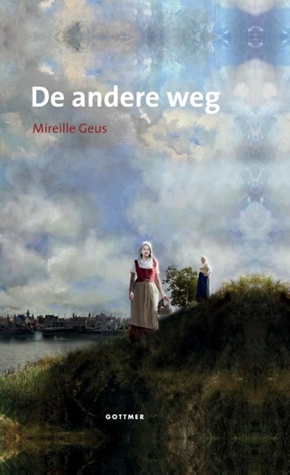 De andere weg, Mireille Geus - Ebook - 9789025756727