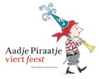 Aadje Piraatje viert feest | Marjet Huiberts | 