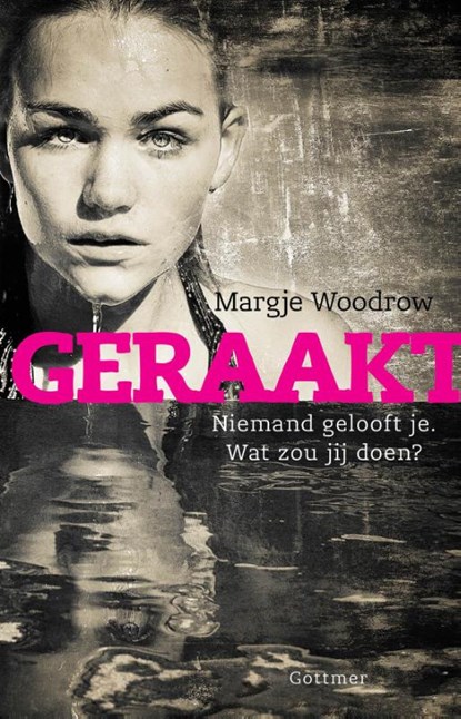 Geraakt, Margje Woodrow - Gebonden - 9789025757892