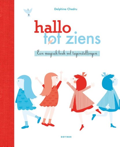Hallo ; Tot ziens, Delphine Chedru - Gebonden - 9789025759780