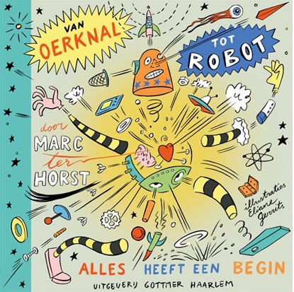 Van oerknal tot robot, Marc ter Horst - Gebonden - 9789025760793