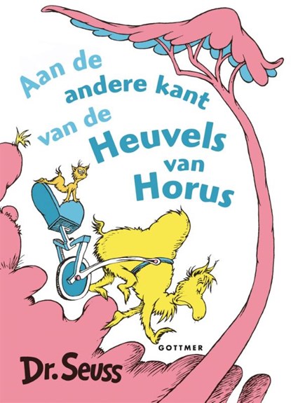 Aan de andere kant van de heuvels van Horus, Dr. Seuss - Gebonden - 9789025761417
