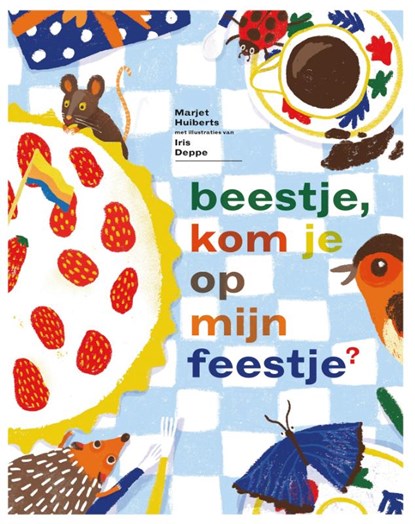 Beestje, kom je op mijn feestje?, Marjet Huiberts - Gebonden - 9789025762285