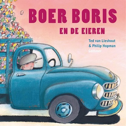 Boer Boris en de eieren, Ted van Lieshout - Gebonden - 9789025762520