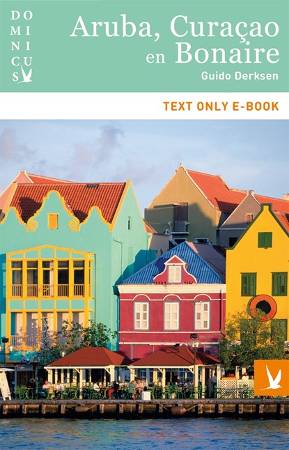Aruba, Curacao en Bonaire, Guido Derksen - Ebook - 9789025763992