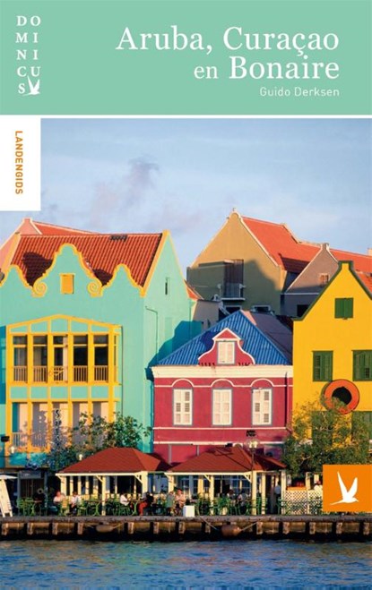 Aruba, Curacao en Bonaire, Guido Derksen - Paperback - 9789025764005