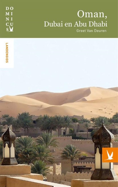 Oman, Dubai en Abu Dhabi, Greet van Deuren - Paperback - 9789025764142