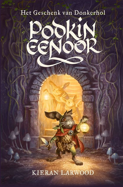 Het geschenk van Donkerhol, Kieran Larwood - Ebook - 9789025767211