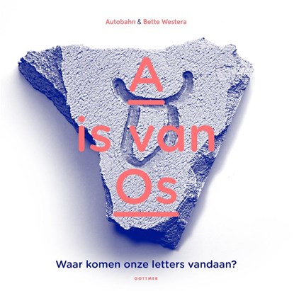 A is van Os, Bette Westera - Gebonden - 9789025768041