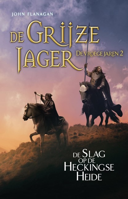 De Grijze Jager - De vroege jaren 2 - De slag op de Heckingse Heide, John Flanagan - Luisterboek MP3 - 9789025768379