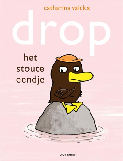 Drop, het stoute eendje, Catharina Valckx - Gebonden - 9789025768843