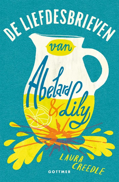 De liefdesbrieven van Abelard en Lily, Laura Creedle - Ebook - 9789025769642