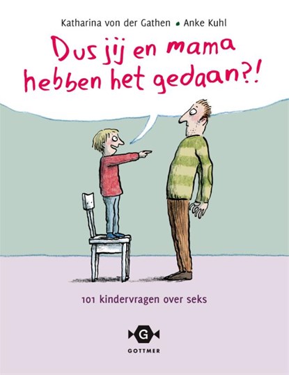 Dus jij en mama hebben het gedaan?!, Katharina von der Gathen - Gebonden - 9789025769710