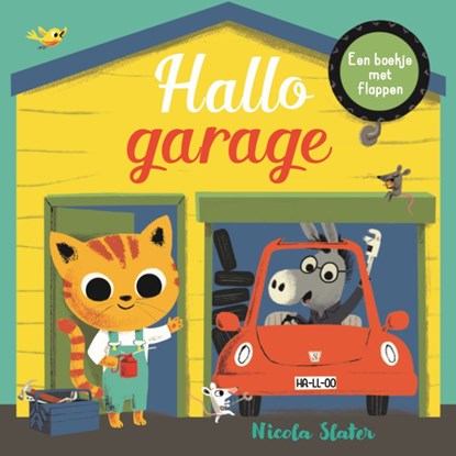 Hallo garage, Nicola Slater - Gebonden - 9789025770662