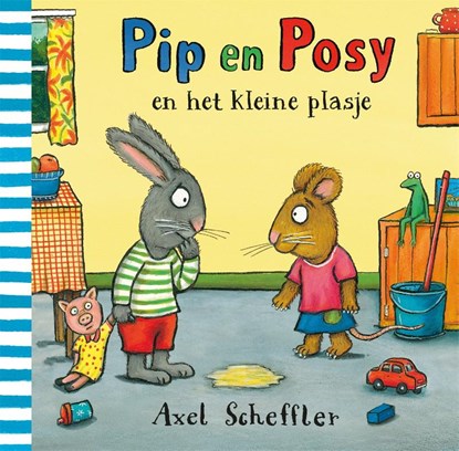 Pip en posy en het kleine plasje, Axel Scheffler - Paperback - 9789025771355