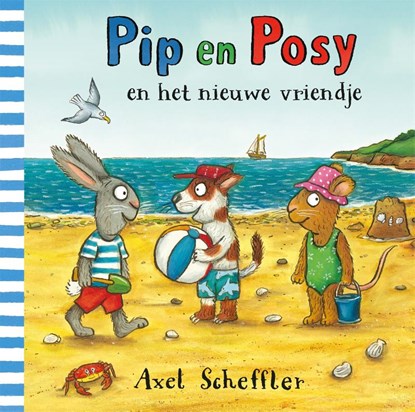 Pip en Posy en het nieuwe vriendje, Axel Scheffler - Paperback - 9789025771362