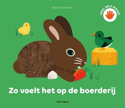 Zo voelt het op de boerderij, Xavier Deneux - Gebonden - 9789025771607