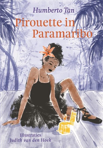 Pirouette in Paramaribo, Humberto Tan - Gebonden - 9789025771805