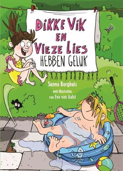 Dikke Vik en vieze Lies hebben geluk, Sunna Borghuis - Gebonden - 9789025771966