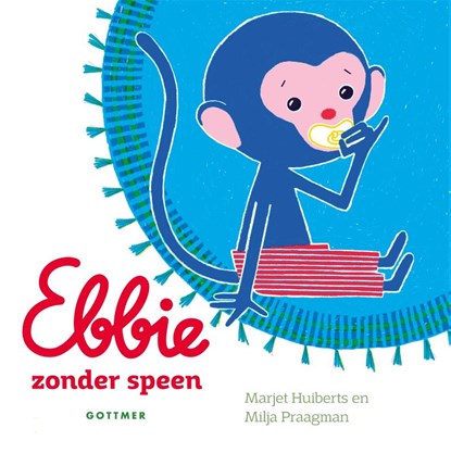 Ebbie zonder speen, Marjet Huiberts - Gebonden - 9789025772185