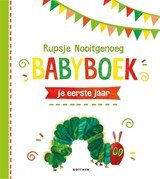 Rupsje Nooitgenoeg Babyboek - Eric Carle - 9789025772369