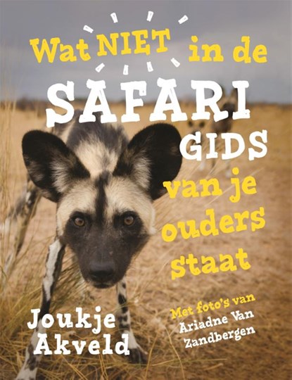 Wat niet in de safarigids van je ouders staat, Joukje Akveld - Paperback - 9789025772413