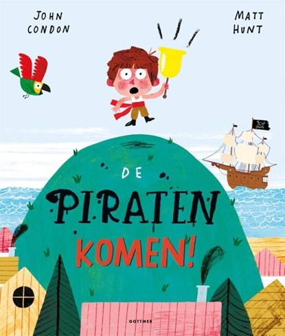 De piraten komen!, John Condon - Gebonden - 9789025773236