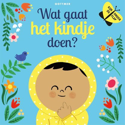 Wat gaat het kindje doen?, Laura Knowles ; Juliana Perdomo - Gebonden - 9789025773328