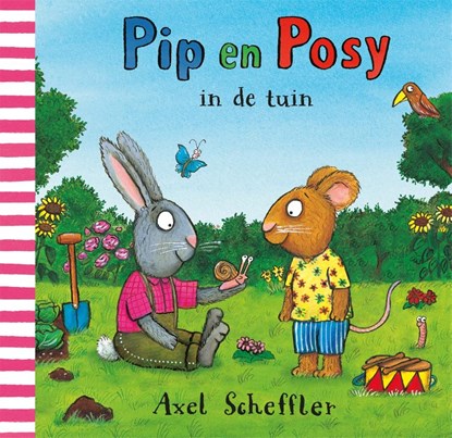 Pip en Posy in de tuin, Axel Scheffler - Gebonden - 9789025773441