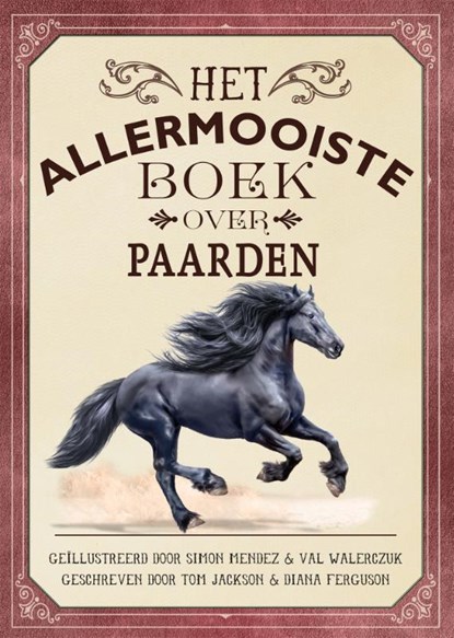 Het allermooiste boek over paarden, Tom Jackson ; Diana Ferguson - Gebonden - 9789025774080