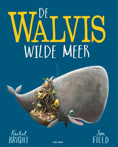 De walvis wilde meer, Rachel Bright - Gebonden - 9789025774257