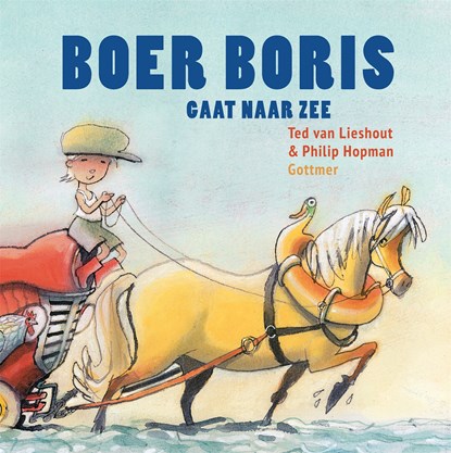 Boer Boris gaat naar zee, Ted van Lieshout - Ebook - 9789025774363