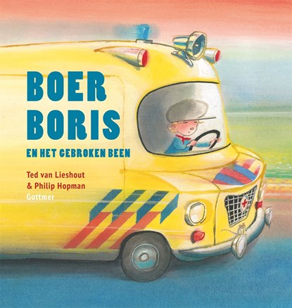 Boer Boris en het gebroken been, Ted van Lieshout - Ebook - 9789025774431