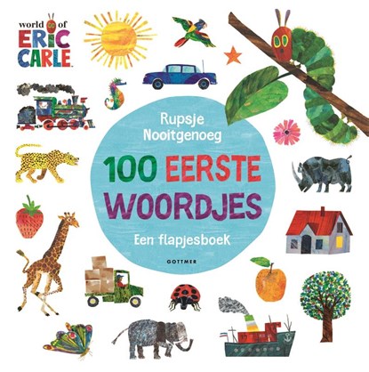 Rupsje Nooitgenoeg 100 eerste woordjes, Eric Carle - Gebonden - 9789025774509