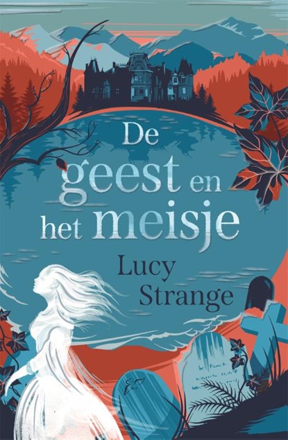 De geest en het meisje, Lucy Strange - Paperback - 9789025774769