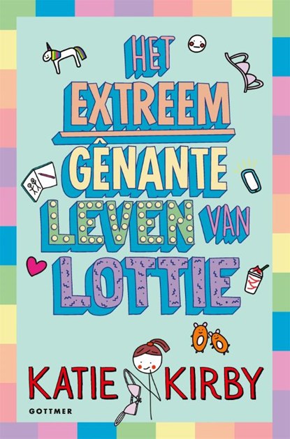 Het extreem gênante leven van Lottie, Katie Kirby - Gebonden - 9789025774813