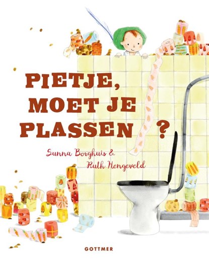 Pietje, moet je plassen?, Sunna Borghuis - Gebonden - 9789025775506